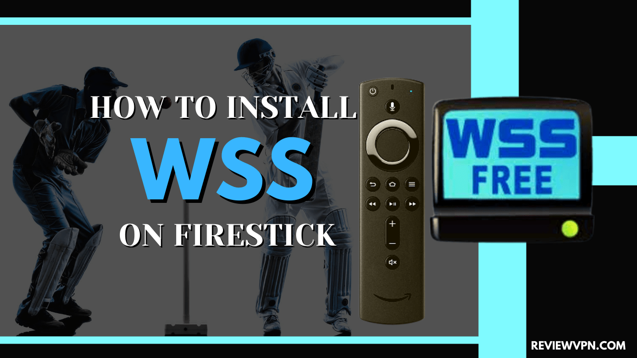 How to Install WSS on Firestick