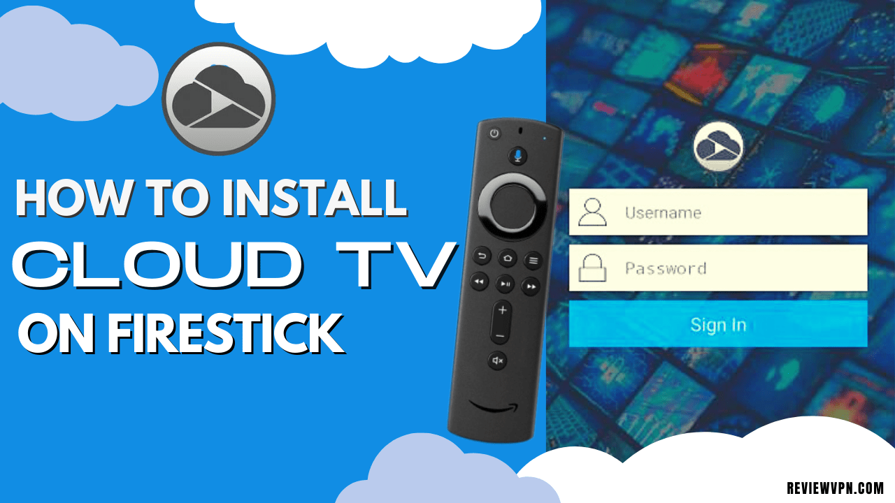 How to Install Cloud TV on Firestick