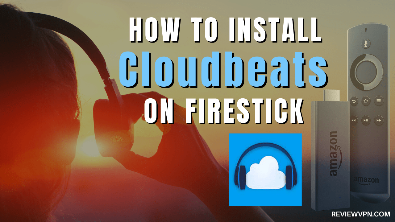 How to Install Cloudbeats on Firestick