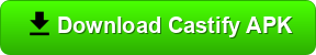 Castify APK Download for Android Devices