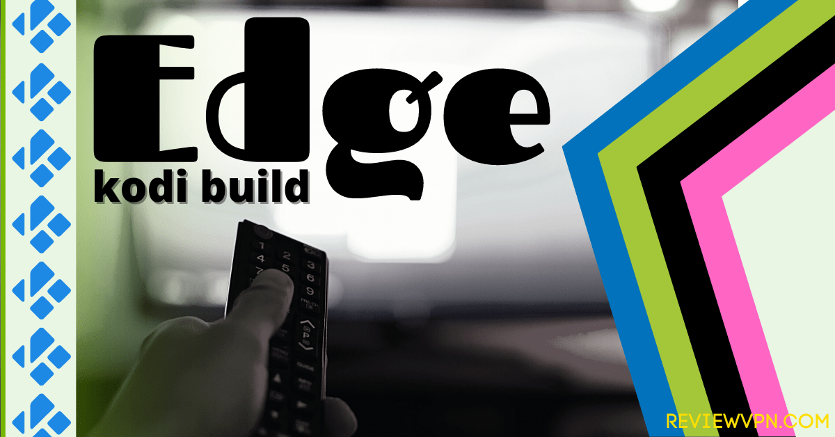 How to Install Edge Kodi Build