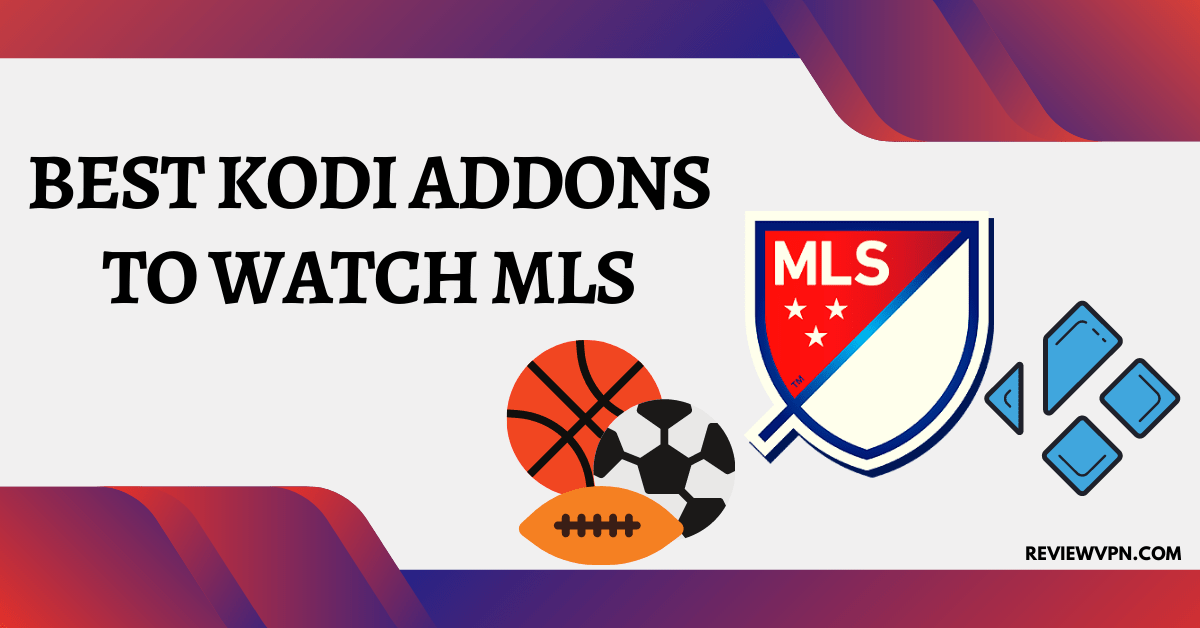 Best Kodi Addons to Watch MLS