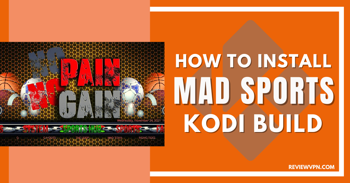 How to Install Mad Sports Kodi Build