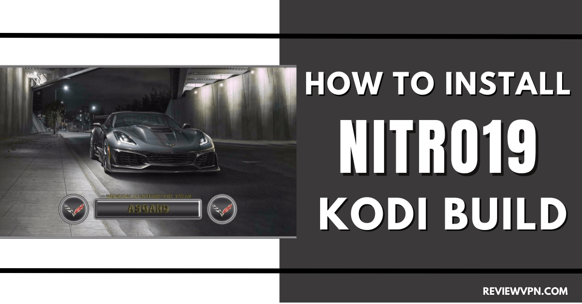How to Install Nitro19 Kodi Build