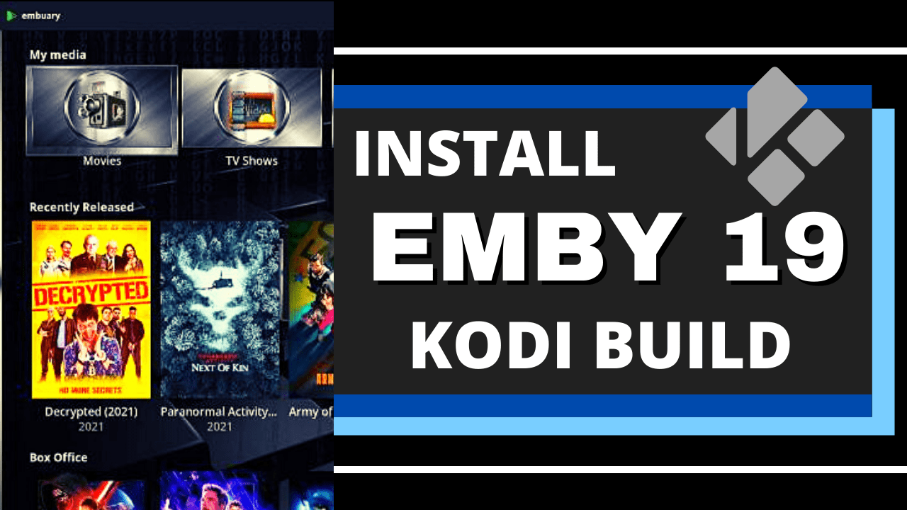 How to Install Emby 19 Kodi Build