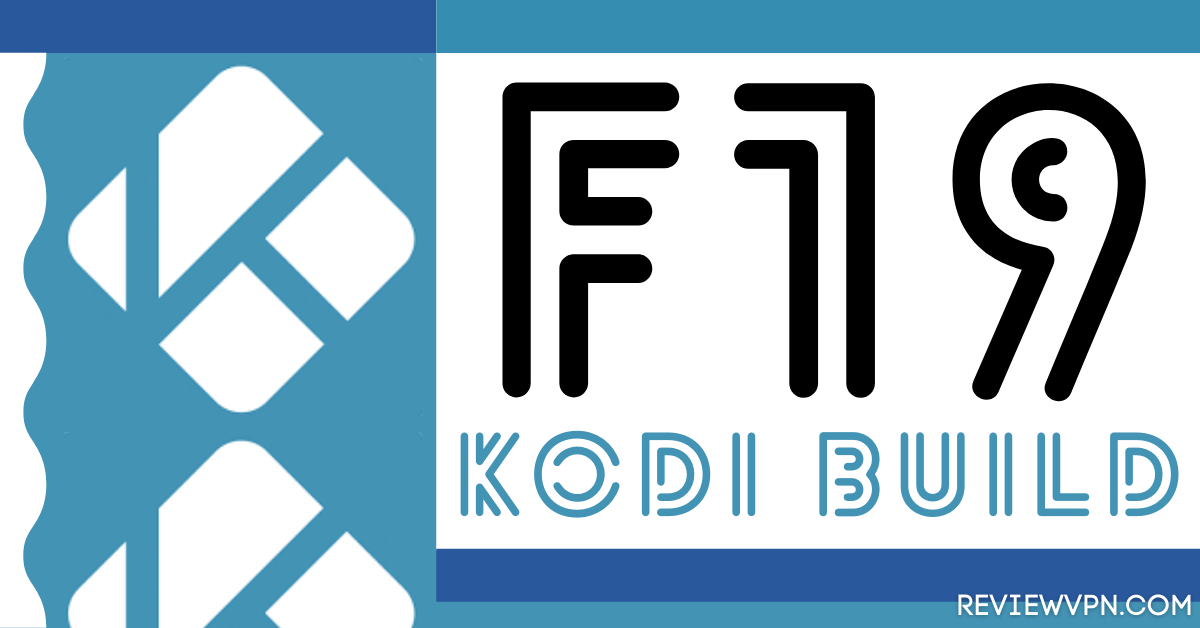 How to Install F19 Kodi Build