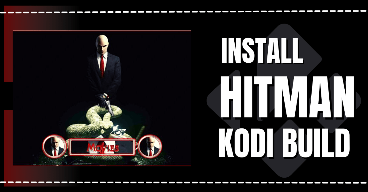 How to Install Hitman Kodi Build