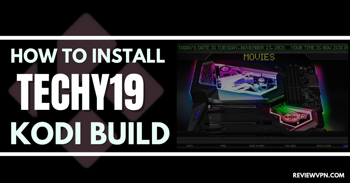 How to Install Techy19 Kodi Build