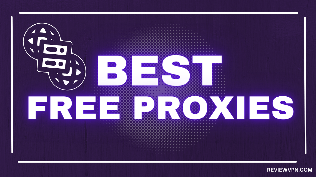 Best Free Proxies
