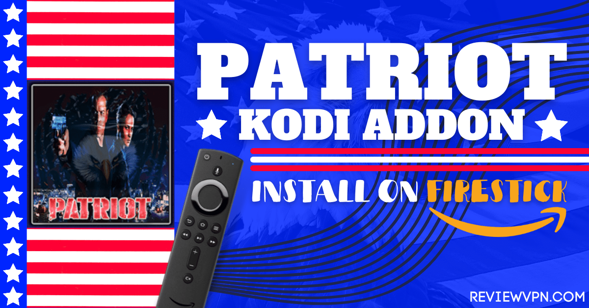 How To Install Patriot Kodi Addon on Firestick