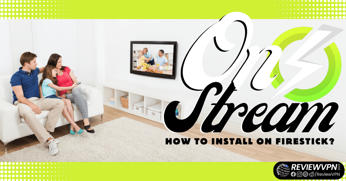 How to Install OnStream APK on Firestick