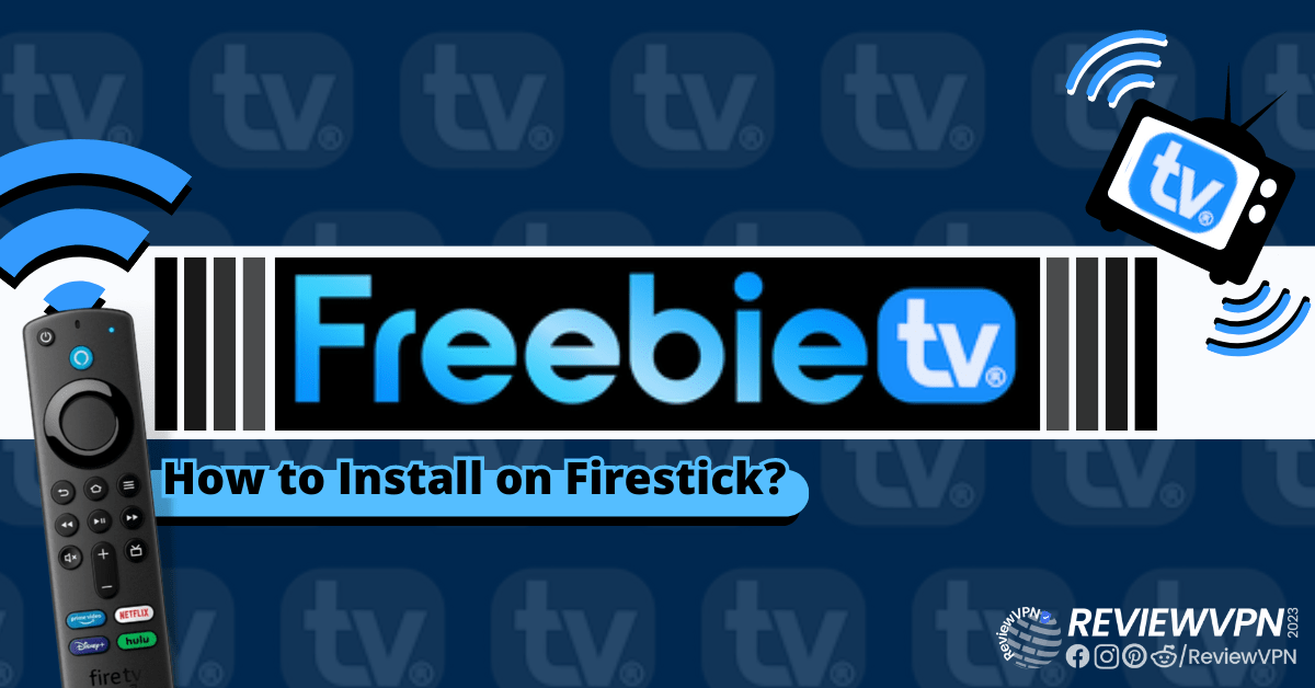 How to Install Freebie TV on Firestick