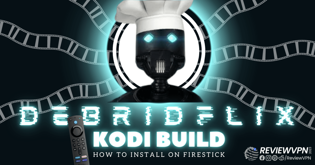 How To Install DebridFlix Kodi Build on Firestick/Fire TV