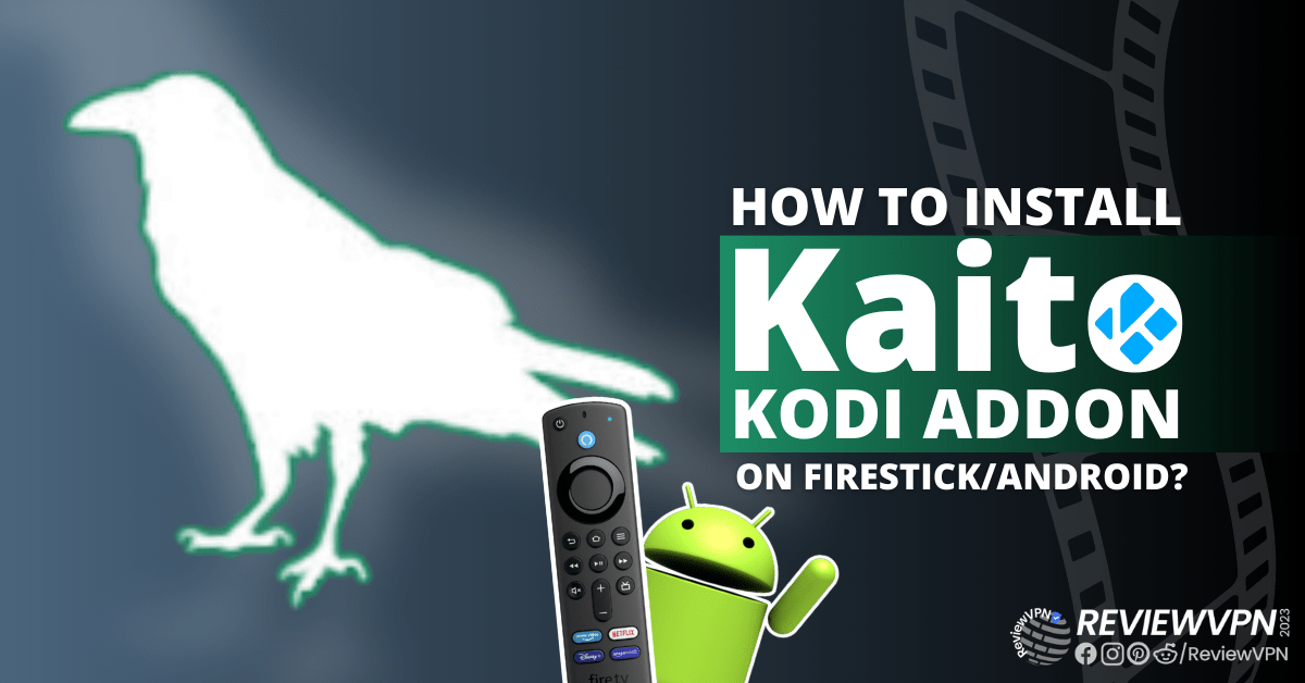 How To Install Kaito Kodi Addon on Firestick/Android